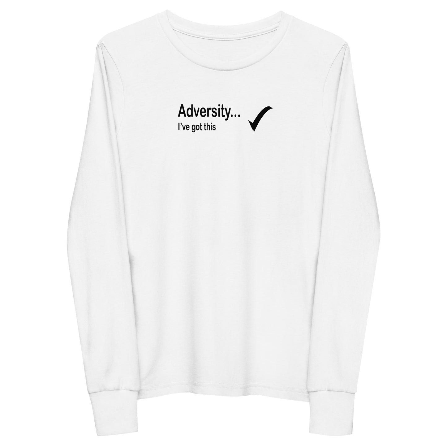 Adversity I've got this - Black Text - Youth long sleeve tee