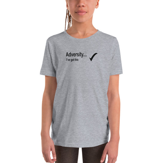 Adversity I've got this - Black Text - Youth Short Sleeve T-Shirt