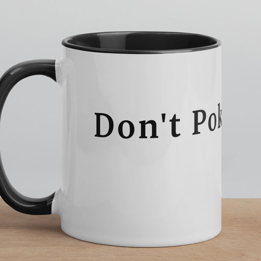 Don't Poke the Bear - Coffee Mug Black Inside