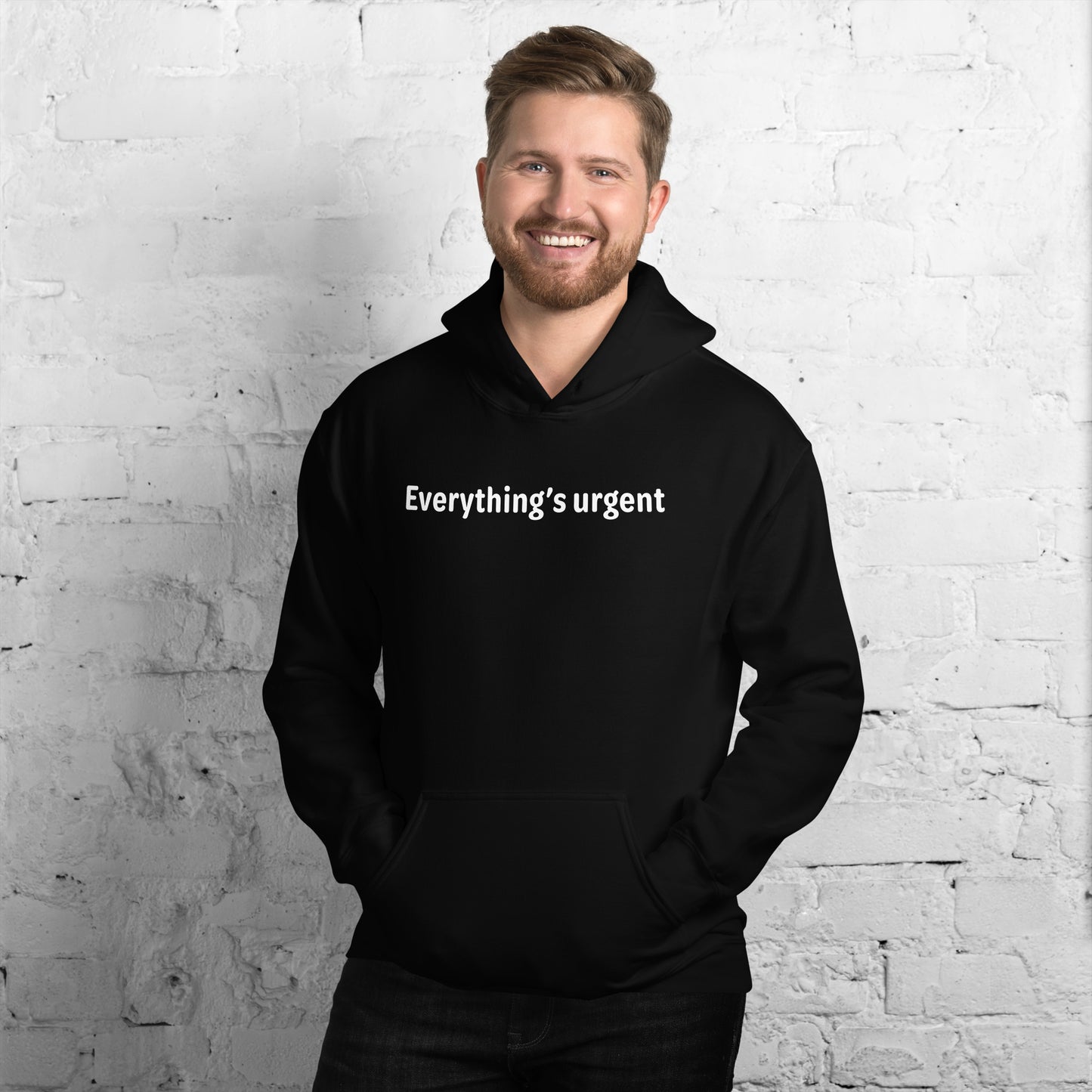 Everything's urgent - White Text - Mens Hoodie