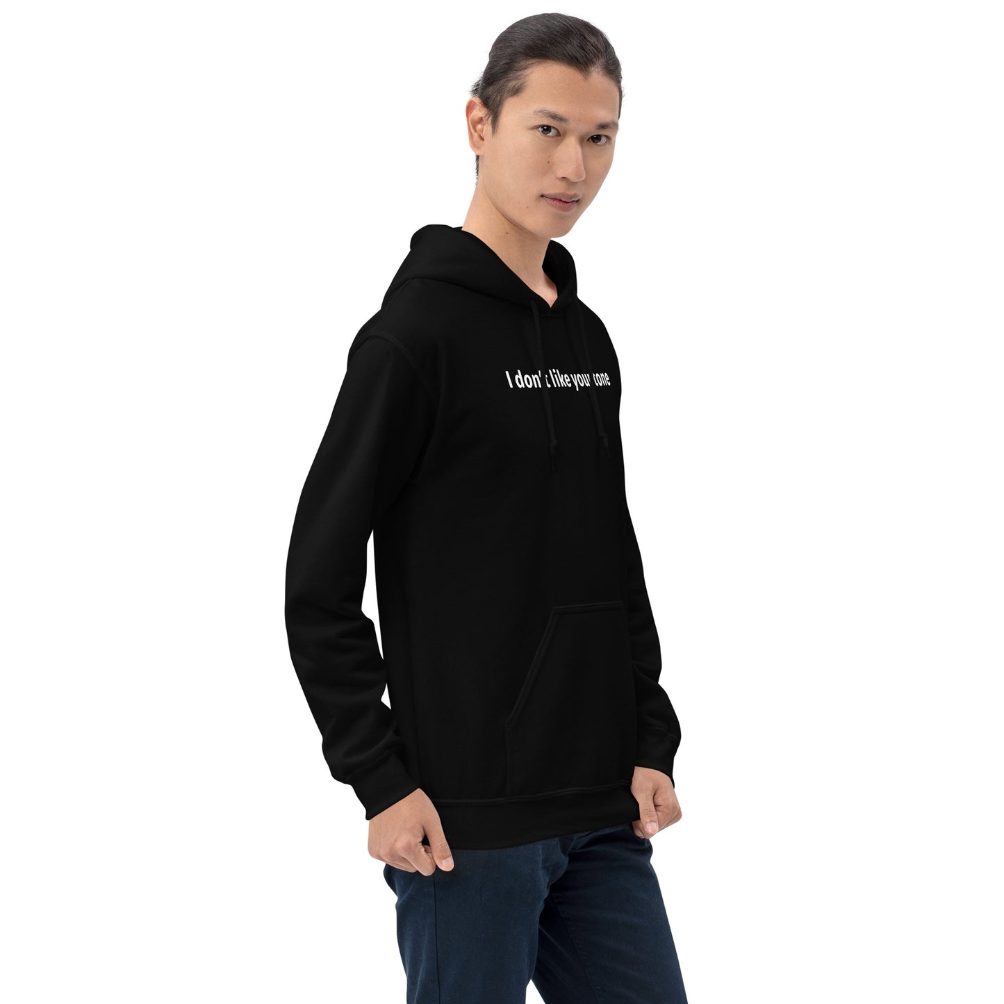 I don't like your tone - White Text - Mens Hoodie