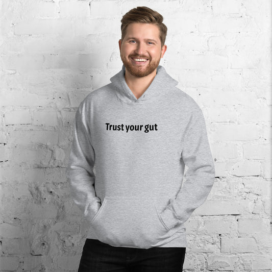 Trust your gut - Black Text - Mens Hoodie