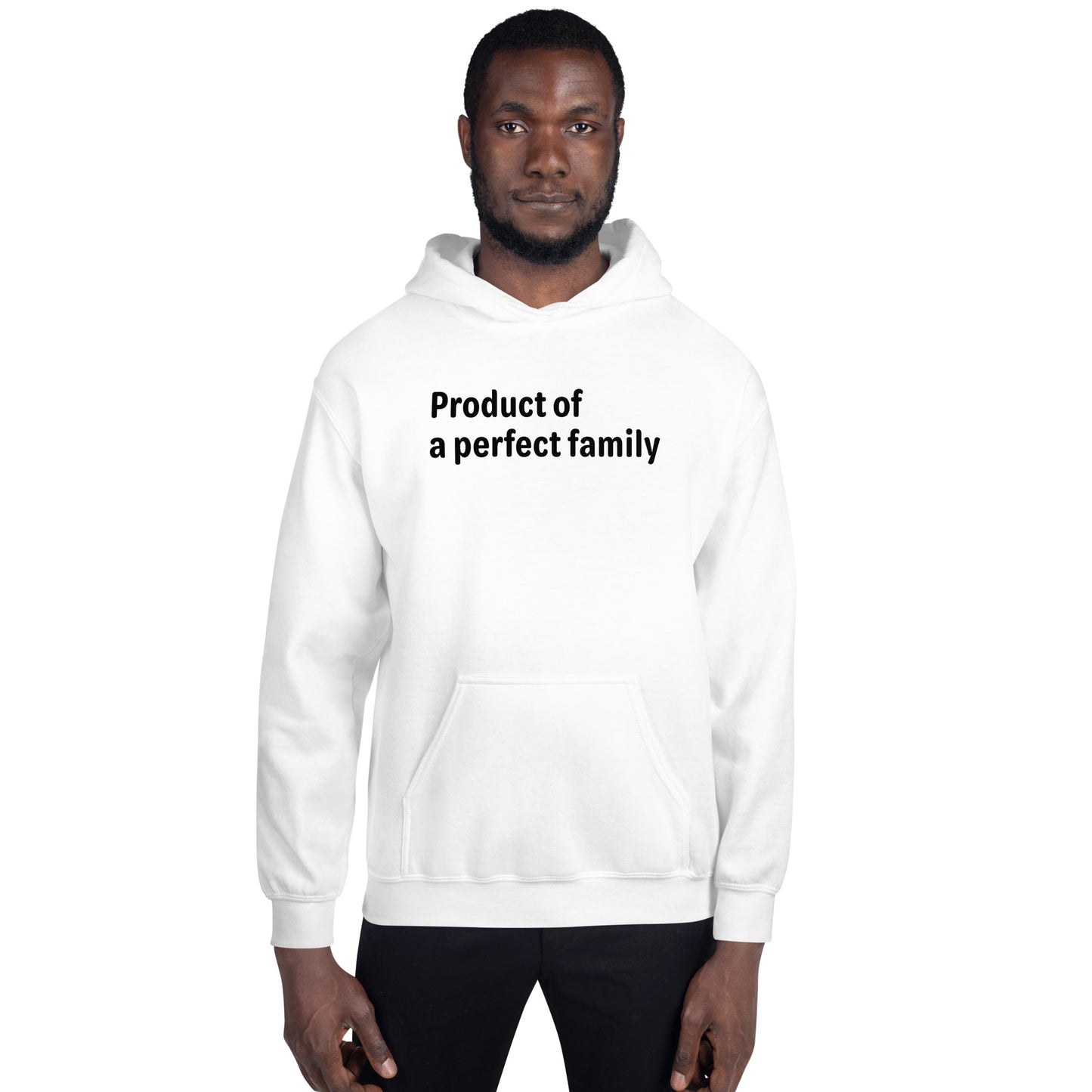 Product of a Perfect Family - Black Text - Mens Hoodie