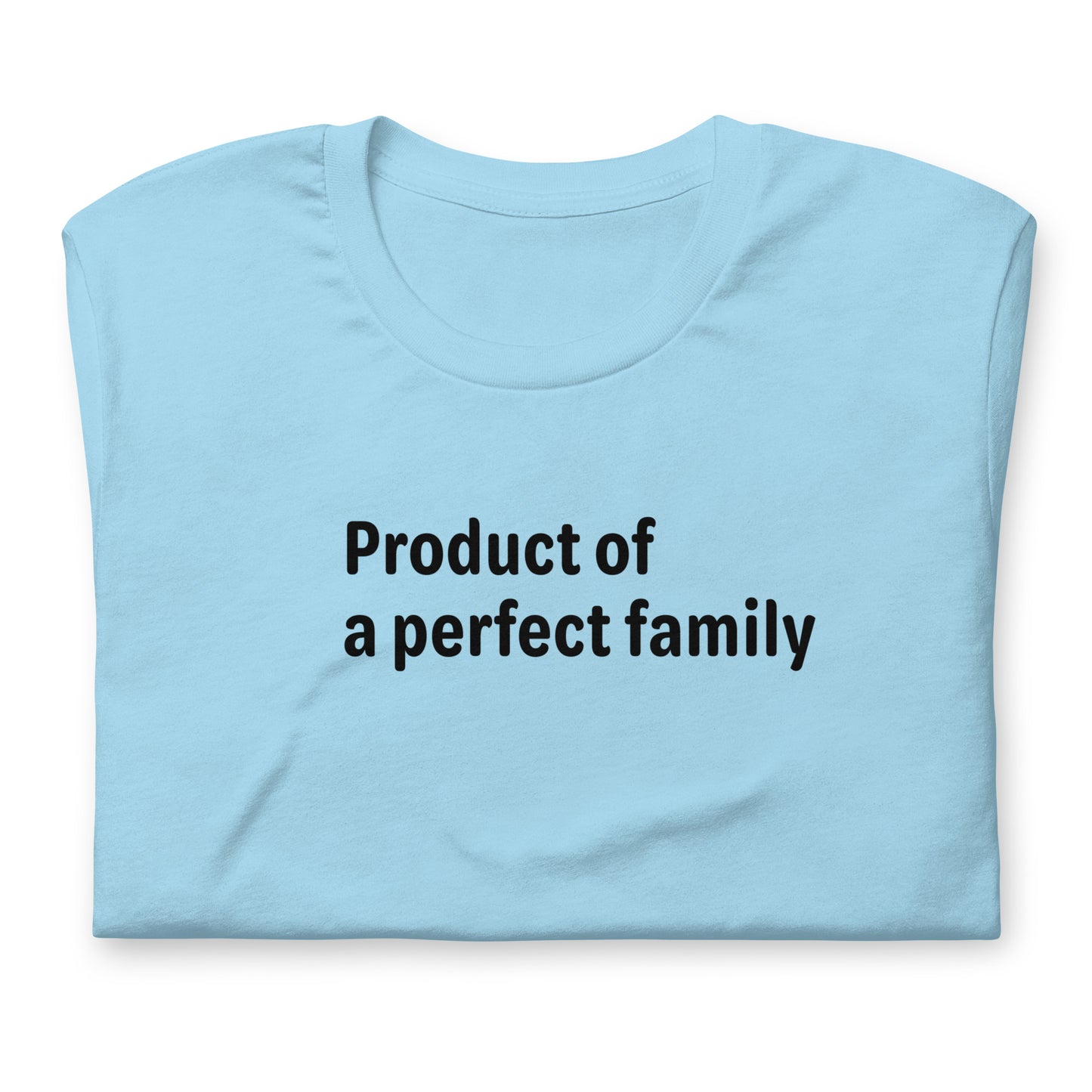 Product of a Perfect Family - Black Text - Womens T-Shirt