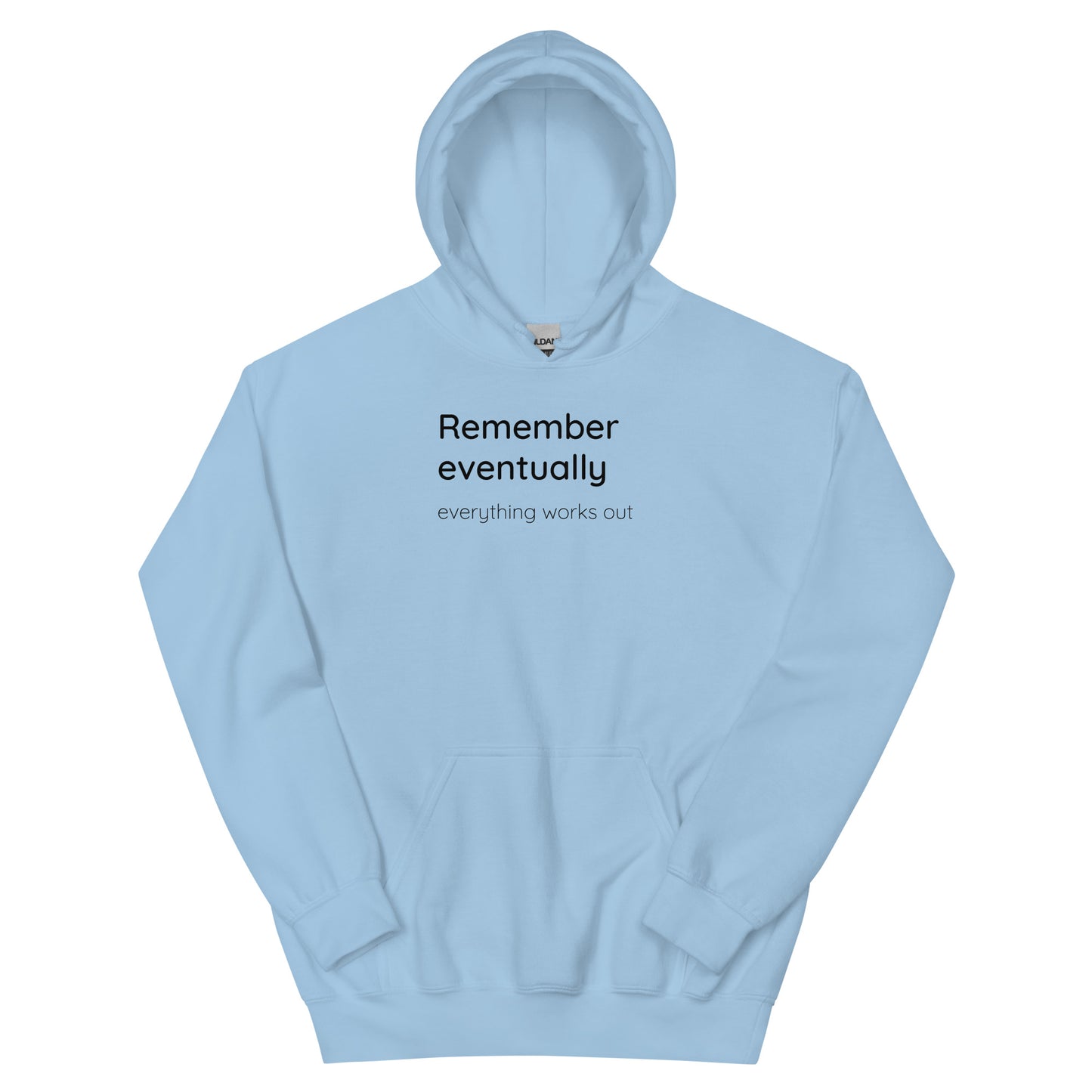 Remember eventually everything works out - Black Text - Mens Hoodie