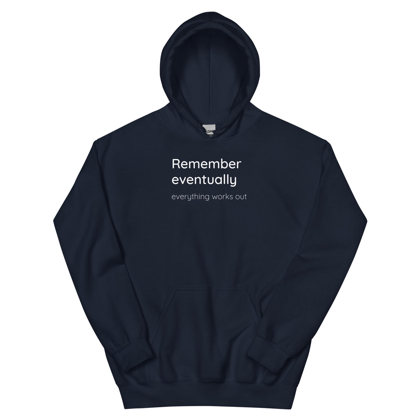 Remember eventually everything works out - White Text - Mens Hoodie